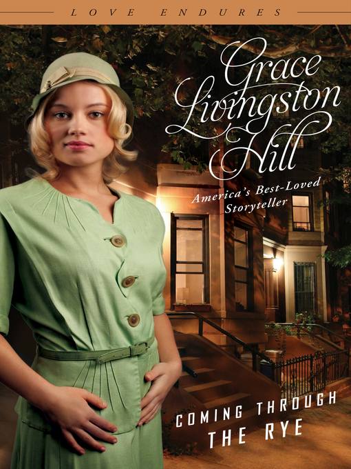 Title details for Coming Through the Rye by Grace Livingston Hill - Available